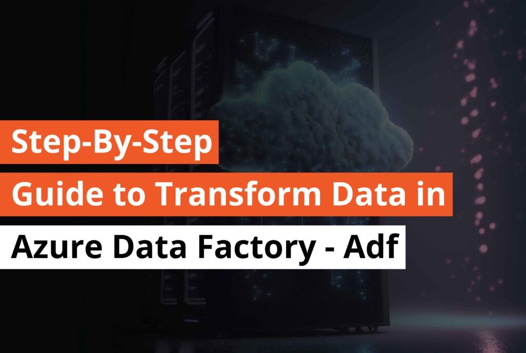 Step by step guide to transform data in azure data factory Adf-Thumbnail