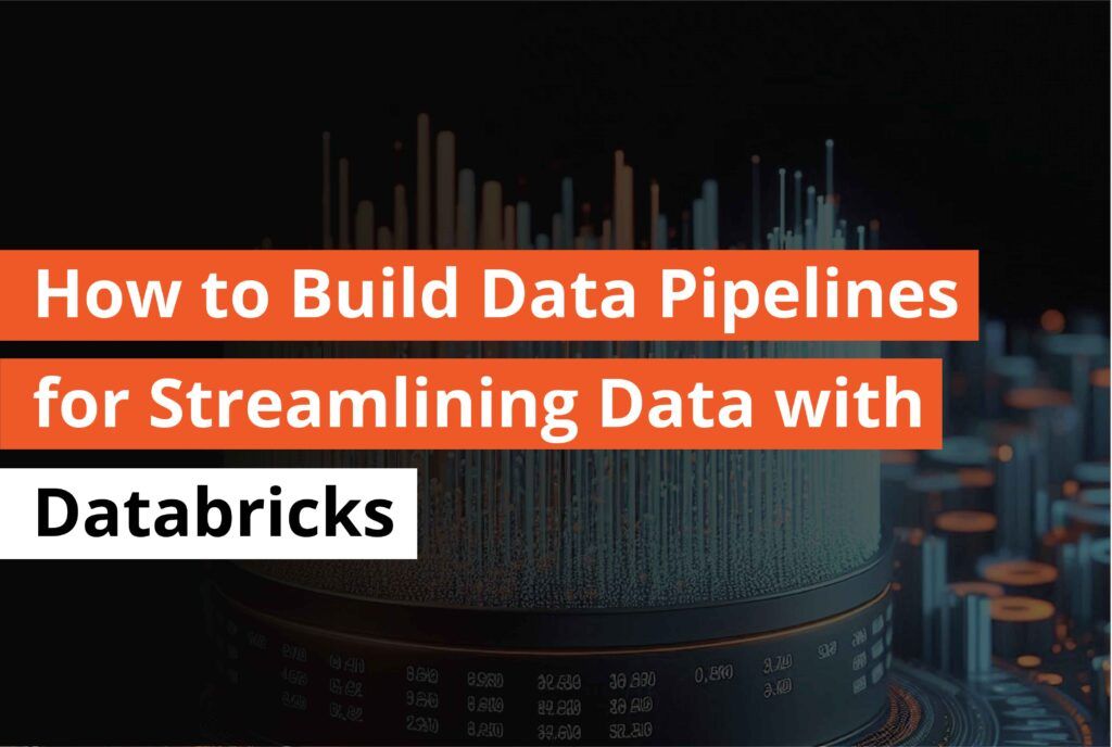 how to build Data Pipelines for streamlining data with databricks - Thumbnail