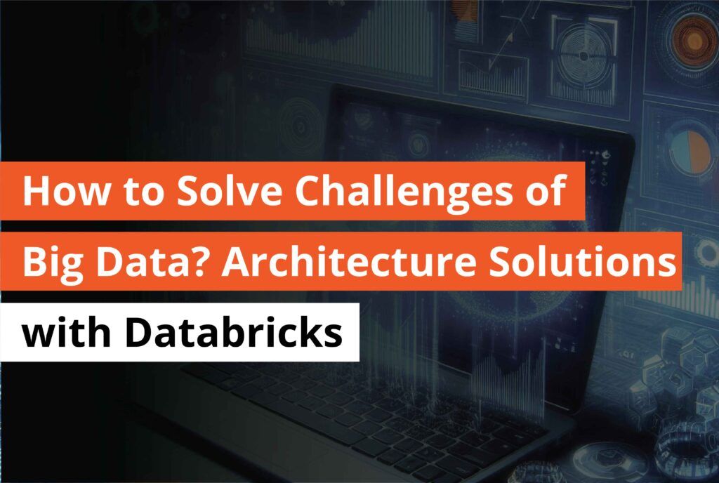 how to solve challenges of big data architecture solutions with databricks - Thumbnail