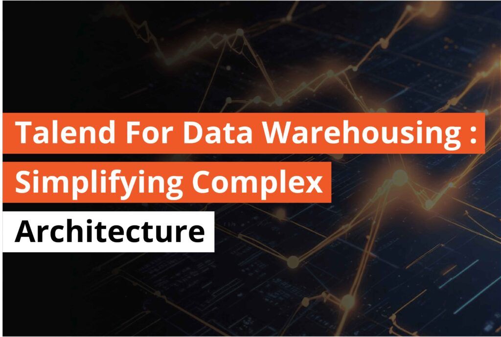 talend for data warehousing simplifying complex architecture - Thumbnail