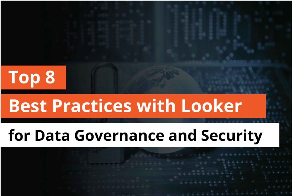 Top 8 best practices with looker for data governance and security - Thumbnail