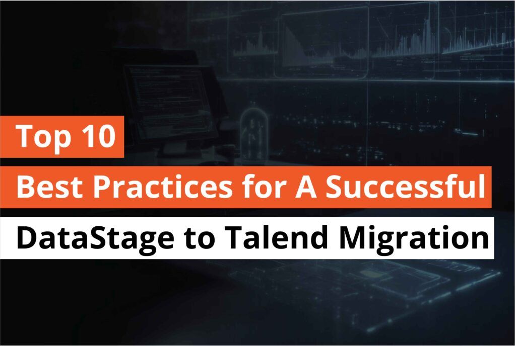 top 10 best practices for a succesful Datastage to talend migration - Thumbnail