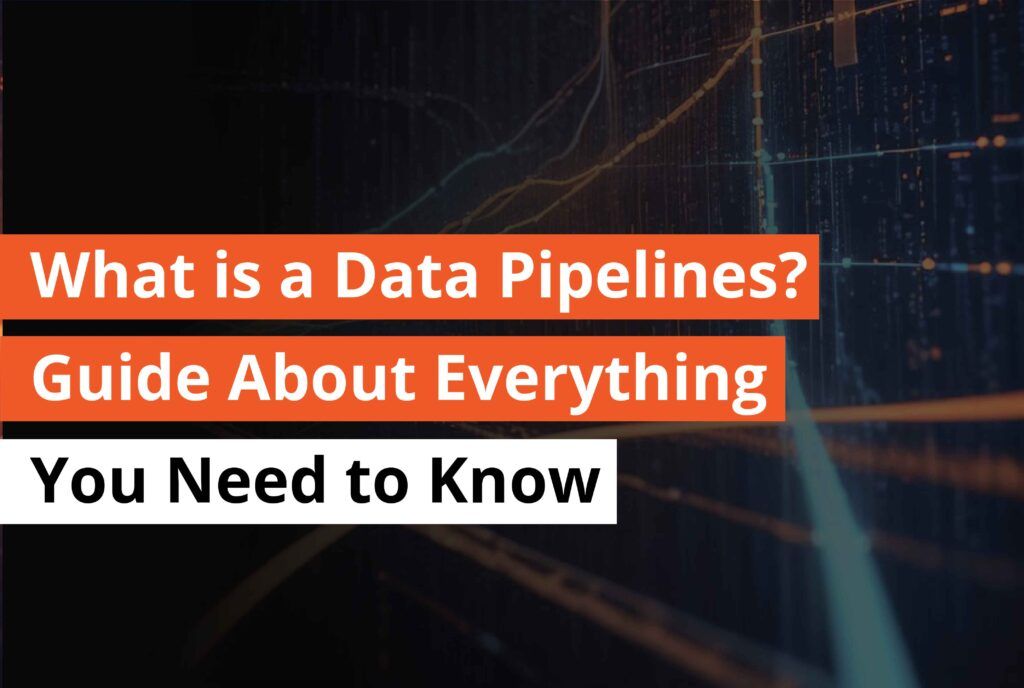 what is a data pipelone guide about everything you neend to know -Thumbnail