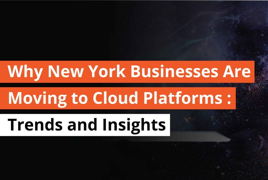 why new york business are moving to cloud Platforms Trends and insights -Thumbnail