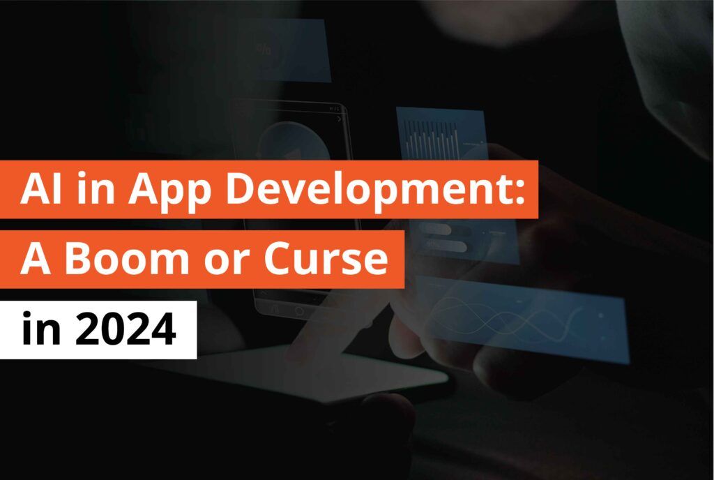 AI in App Development Aboom or Curse in 2024 -Thumbnail