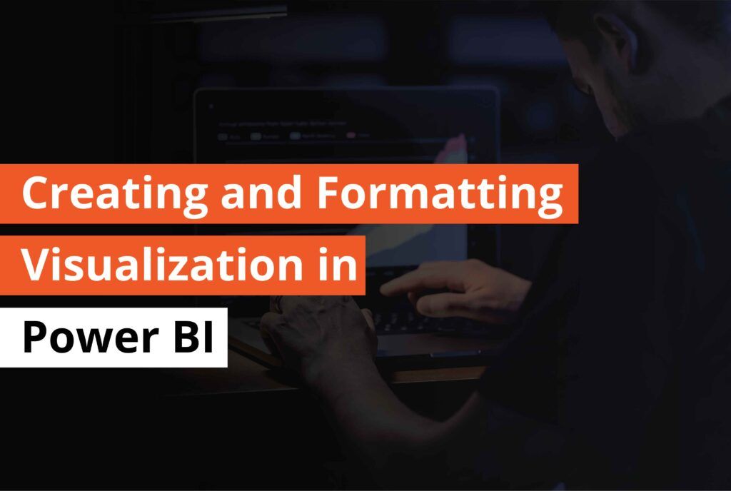 Creating and Formatting Visualization in Power BI- Thumbnail