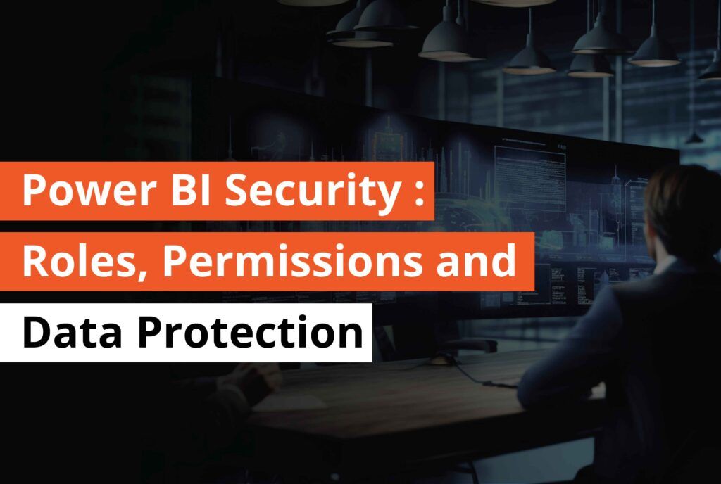 Power BI Security Roles, Permissions and data protection- Thumbnail