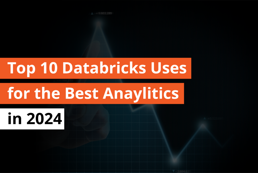 Top 10 Databricks Uses for the Best Anaylitics in 2024 - Thumbnail