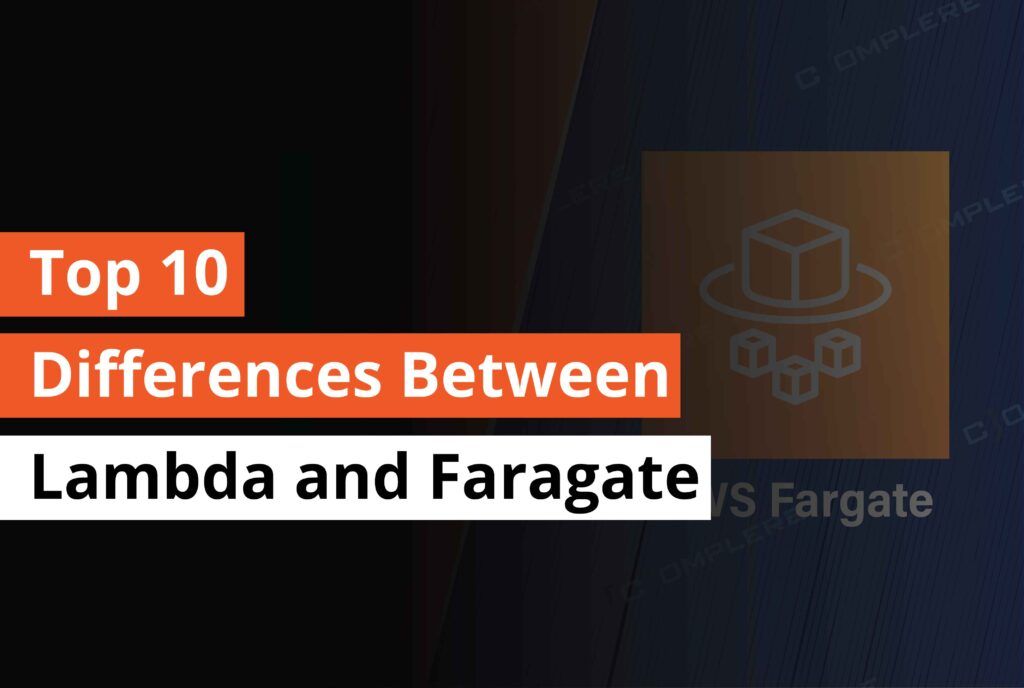 Top 10 differences between Lambda and Fargate- Thumbnail