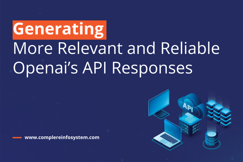 Generating More Relevant and Reliable Openai’s API Responses - Thumbnail