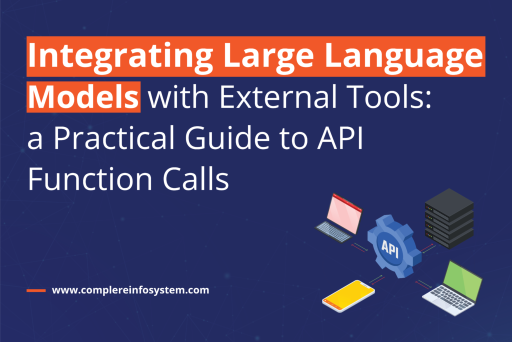 integrating large language models with extrnal tools a practical guide to api function calls