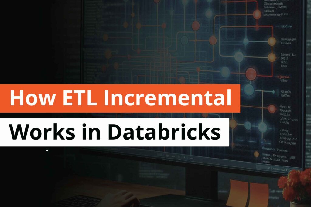 How ETL Incremental works in Databricks-thumbnail