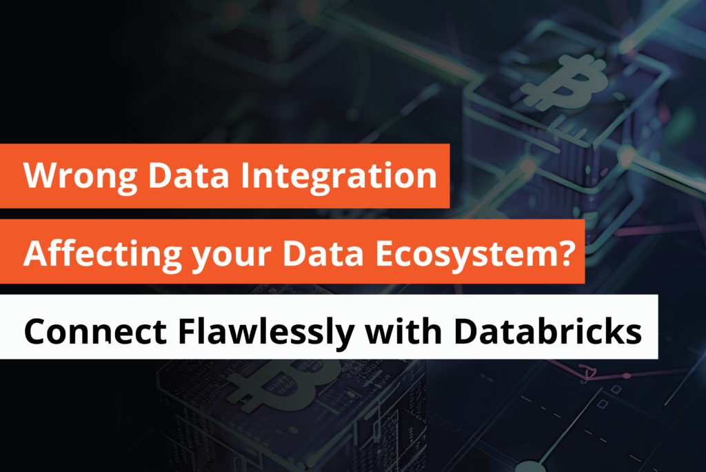 Wrong Data Integration Affecting your Data Ecosystem Connect Flawlessly with Databricks - Thumbnail