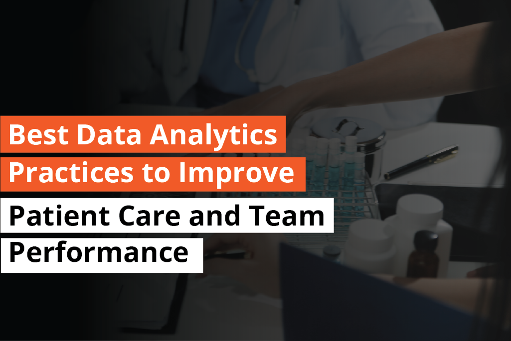 Best Data Analytics Practices to Improve Patient Care and Team Performance-Thumbnail