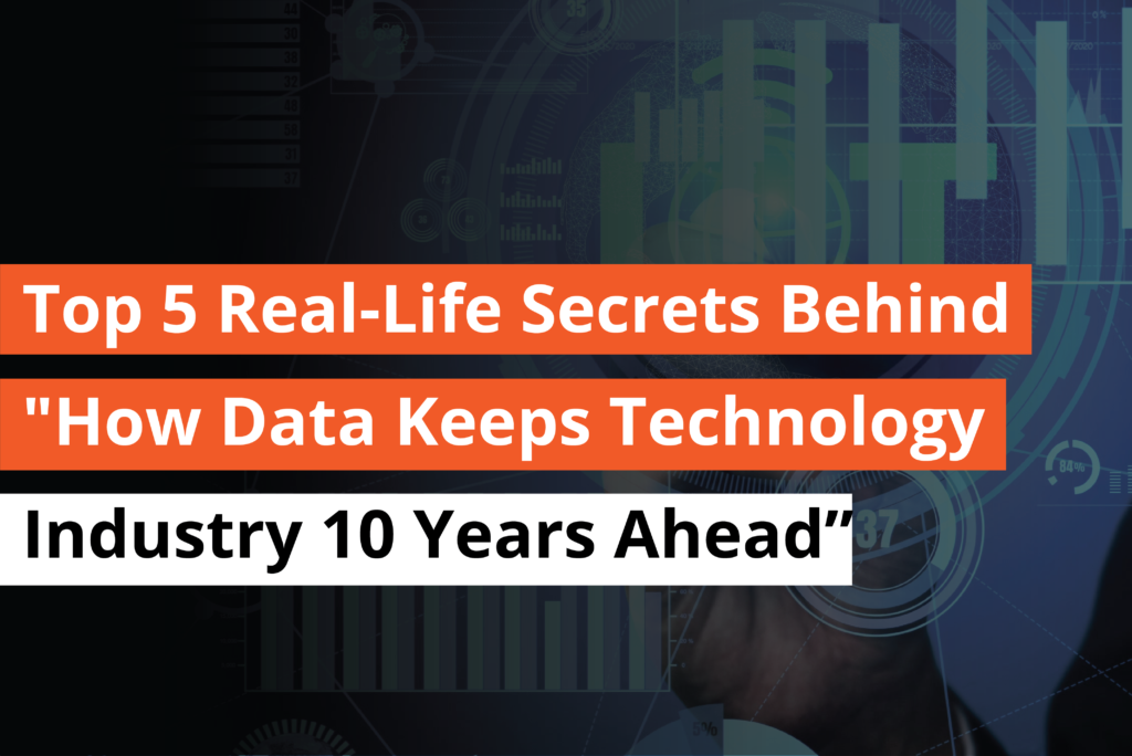 Top 5 Real-Life Secrets Behind How Data Keeps Technology 10 Years Ahead- thumbnail